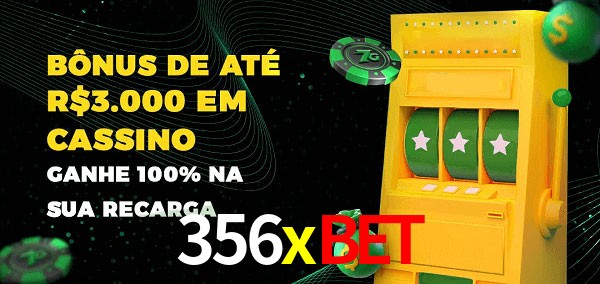 356xbet melhor bônus de depósito